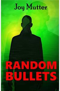 Random Bullets