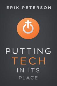 Putting Tech in Its Place