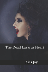 Dead Lazarus Heart