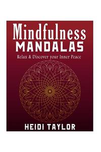 Mindfulness Mandalas: Relax & Discover Your Inner Peace
