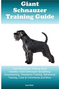 Giant Schnauzer Training Guide Giant Schnauzer Training Book Includes