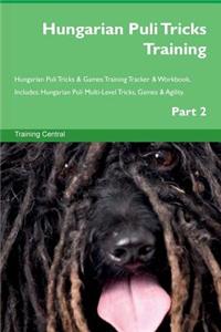Hungarian Puli Tricks Training Hungarian Puli Tricks & Games Training Tracker & Workbook. Includes