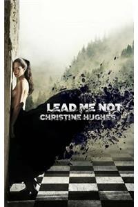 Lead Me Not