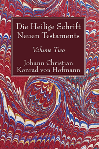 Die Heilige Schrift Neuen Testaments, Volume Two