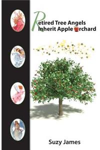 Retired Tree Angels Inherit Apple Orchard