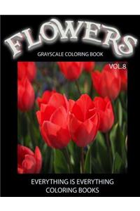 Flowers, The Grayscale Coloring Book Vol.8