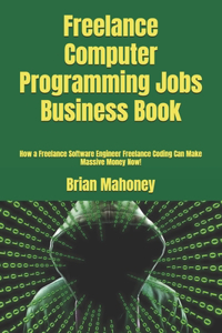 Freelance Computer Programming Jobs Business Book
