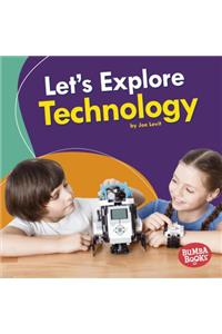 Let's Explore Technology