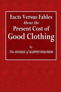 Facts Versus Fables about the Present Cost of Good Clothing