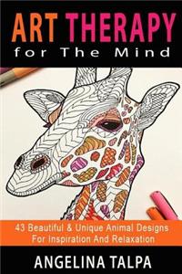 Art Therapy for the Mind: 43 Beautiful & Unique Animal Designs for Inspiration and Relaxation