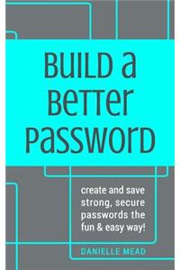 Build a Better Password