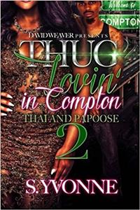 Thug Lovin in Compton: Thai and Papoose