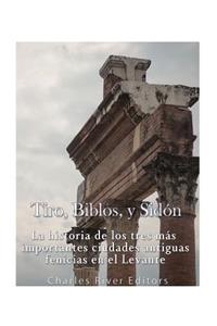 Tiro, Biblos y Sidón