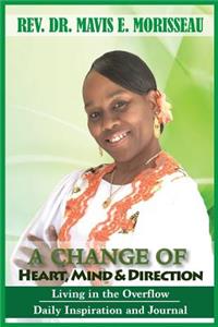 Change of Heart, Mind, and Direction