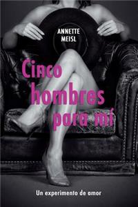 Cinco hombres para mi