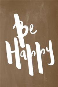 Chalkboard Pastel Journal - Be Series - Be Happy (Brown)