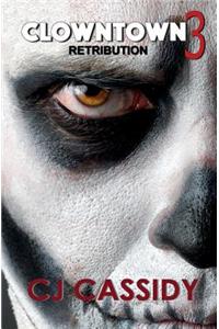 ClownTown 3 - Retribution