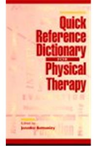 Quick Reference Dictionary for Physical Therapy