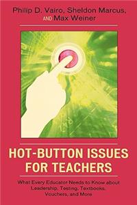 Hot-Button Issues for Teachers