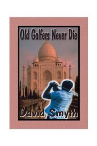 Old Golfers Never Die, Inc.