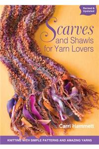 Scarves and Shawls for Yarn Lovers