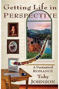 Getting Life in Perspective