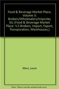 Food & Beverage Market Place, Volume 3