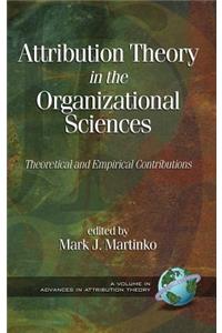 Attribution Theory in the Organizational Sciences