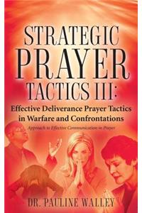 Strategic Prayer Tactics III