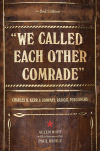 We Called Each Other Comrade