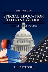 Role of Special Education Interest Groups in National Policy