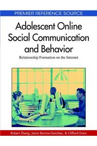 Adolescent Online Social Communication and Behavior