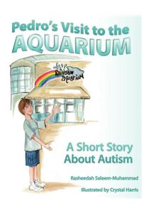 Pedro's Visit to the Aquarium