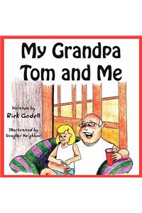 My Grandpa Tom and Me