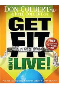 Get Fit and Live!