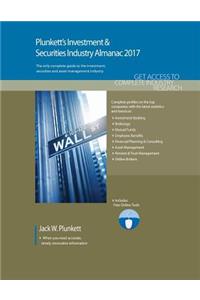 Plunkett's Investment & Securities Industry Almanac 2017: Investment & Securities Industry Market Research, Statistics, Trends & Leading Companies