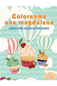 Coloreame una magdalena: Libros para colorear para niños