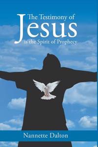 Testimony of Jesus Is the Spirit of Prophecy