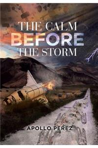 The Calm Before the Storm