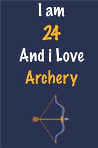 I am 24 And i Love Archery
