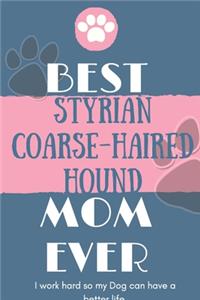 Best Styrian Coarse-haired Hound Mom Ever Notebook Gift