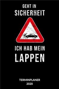 Geht in Sicherheit. Ich hab mein Lappen. Terminplanner 2021.: Geht in Sicherheit ich hab mein Lappen, Kalender 2021 - Wochenkalender 2021 - Wochenplanner 2021, 6x9.