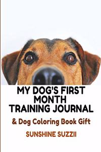 My Dog's First Month Training Journal and Dog Coloring Book Gift