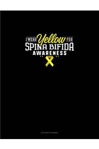 I Wear Yellow For Spina Bifida Awareness