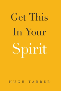 Get This in Your Spirit