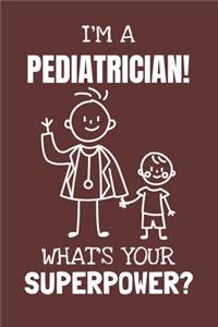 I'm a Pediatrician! What's Your Superpower?