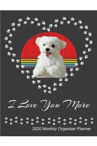 I Love You More 2020 Monthly Organizer Planner