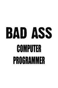 Bad Ass Computer Programmer