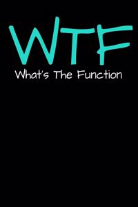 WTF Whats The Function