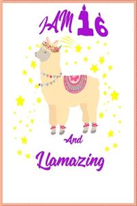 I Am 16 And Llamazing Notebook, A birthday journal for 16 year old girls and boys